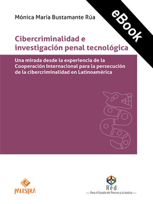 cover image of Cibercriminalidad e investigación penal tecnológica